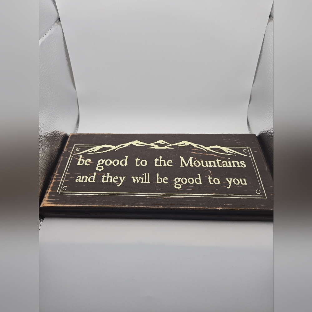 🏔️ Rustic Wooden Mountain Wall Sign | “Be Good to the Mountains” | Cabin Decor